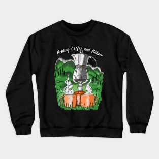 Healing, Coffee, and Nature Crewneck Sweatshirt